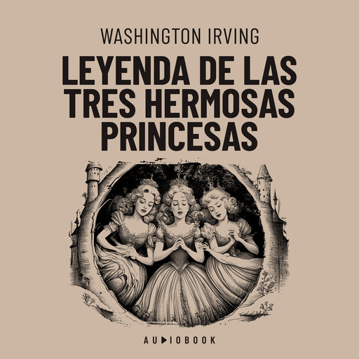 Leyenda de las tres hermosas princesas, Washington Irving