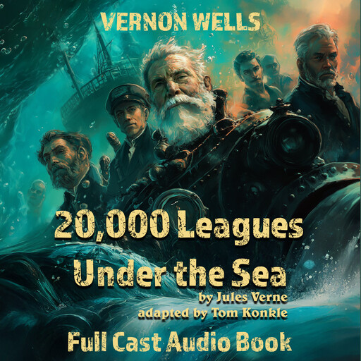 20,000 Leagues Under The Sea, Jules Verne adapted by Tom Konkle