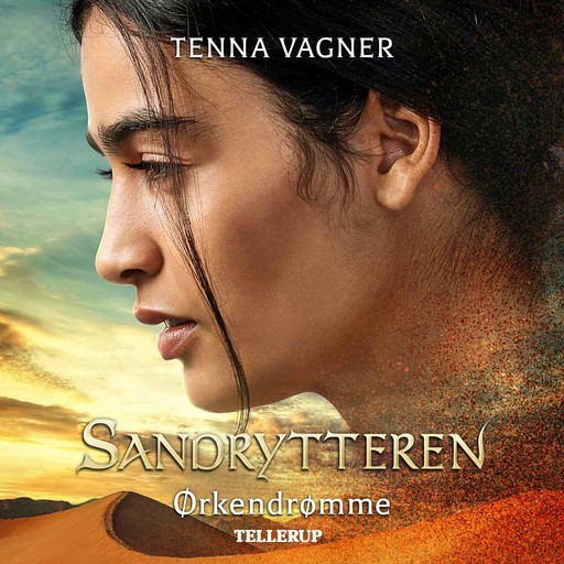 Sandrytteren #1: Ørkendrømme, Tenna Vagner