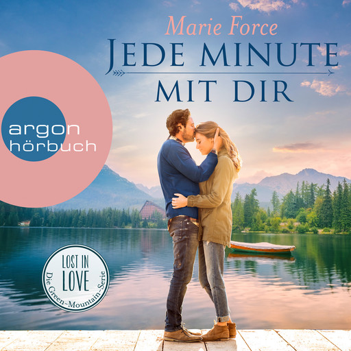 Jede Minute mit dir - Lost in Love. Die Green-Mountain-Serie, Band 7 (Ungekürzte Lesung), Marie Force