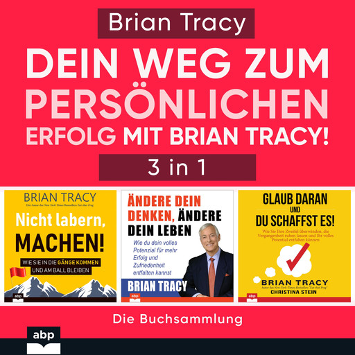 Dein Weg zum persönlichen Erfolg mit Brian Tracy! (Ungekürzt), Brian Tracy