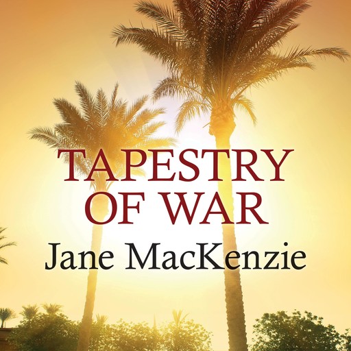 Tapestry of War, Jane MacKenzie