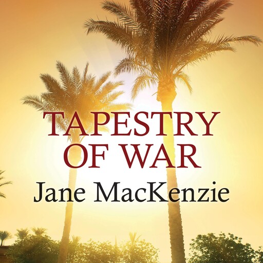 Tapestry of War, Jane MacKenzie