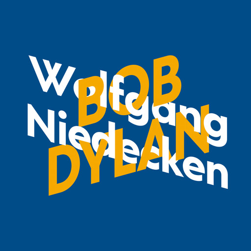 Wolfgang Niedecken über Bob Dylan - KiWi Musikbibliothek, Band 11 (Ungekürzte Autorenlesung), Wolfgang Niedecken