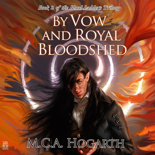 By Vow and Royal Bloodshed, M.C. A. Hogarth