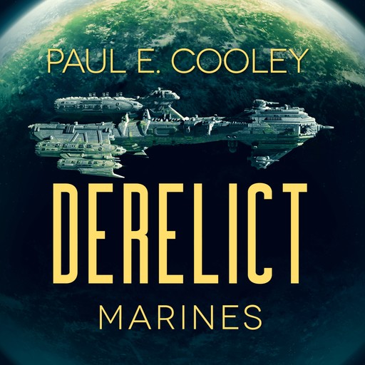 Derelict: Marines, Paul E Cooley
