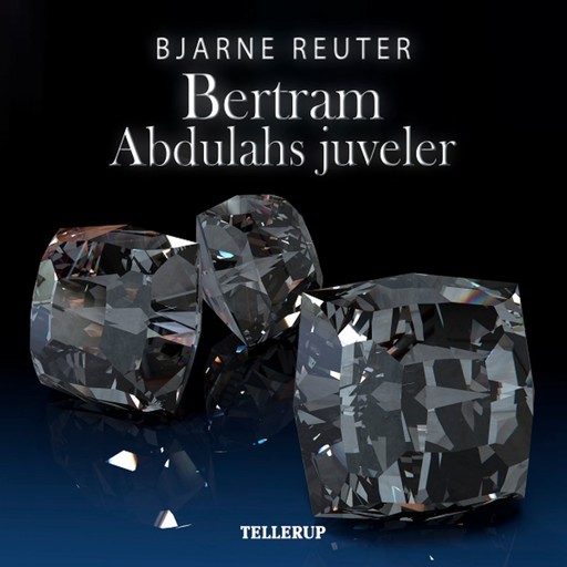 Bertram #5: Abdulahs Juveler, Bjarne Reuter