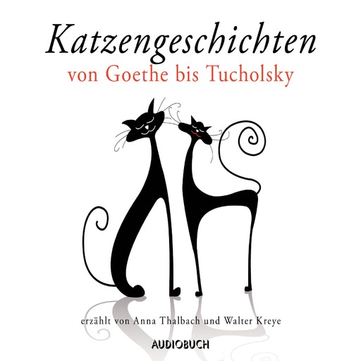 Katzengeschichten von Goethe bis Tucholsky, diverse