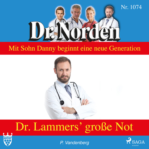 Dr. Norden 1074: Dr. Lammers` große Not, Patricia Vandenberg