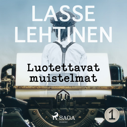 Luotettavat muistelmat 1, Lasse Lehtinen