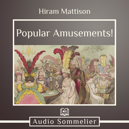 Popular Amusements!, Hiram Mattison