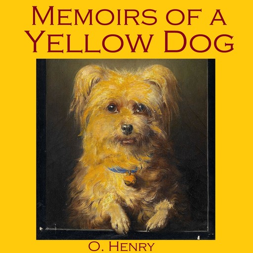 Memoirs of a Yellow Dog, O.Henry