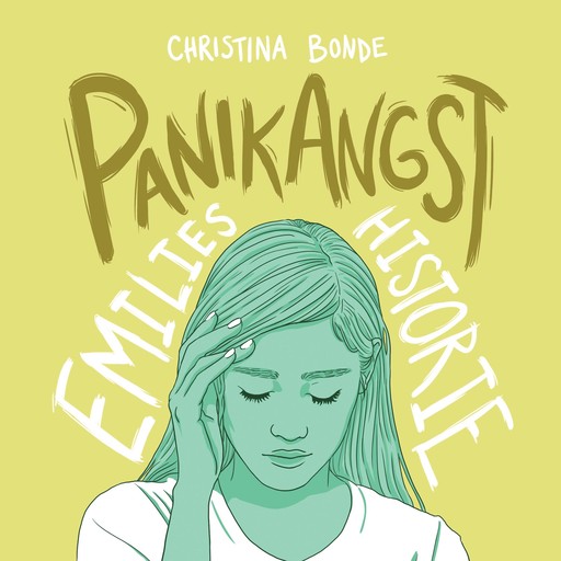 Angst #4: Panikangst: Emilies historie, Christina Bonde