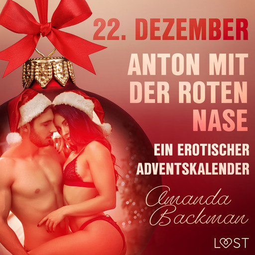 22. Dezember: Anton mit der roten Nase – ein erotischer Adventskalender, Amanda Backman