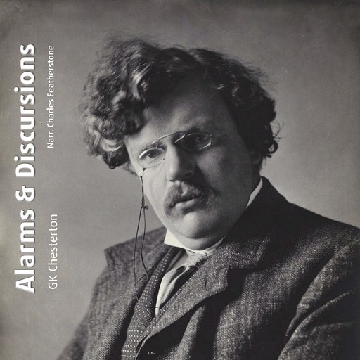 Alarms & Discursions, GK Chesterton