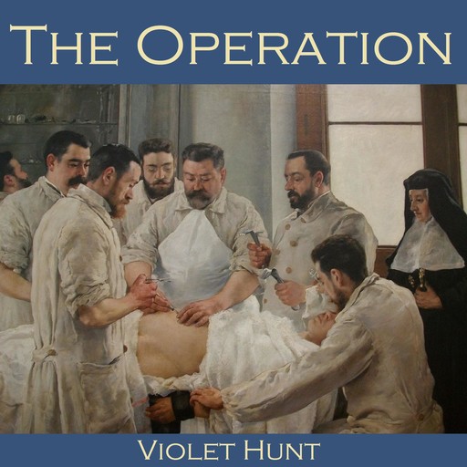 The Operation, Violet Hunt