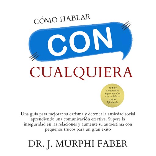 Como Hablar con Cualquiera, JERALDO MURPHI FABER