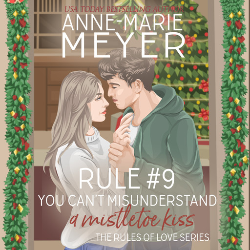 Rule #9: You Can't Misinterpret a Mistletoe Kiss, Anne-Marie Meyer