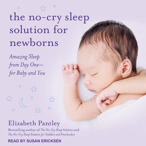 The No-Cry Sleep Solution for Newborns, Elizabeth Pantley