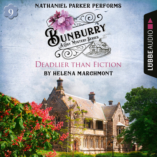 Bunburry - Deadlier than Fiction - A Cosy Mystery Series, Episode 9 (Unabridged), Helena Marchmont