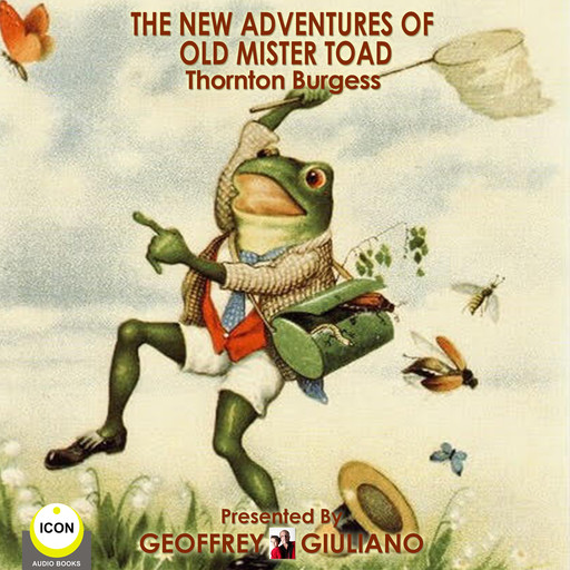 The New Adventures Of Old Mister Toad, Thornton Burgess