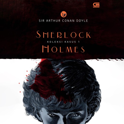 Sherlock Holmes: Koleksi Kasus 1, Sir Arthur Conan Doyle