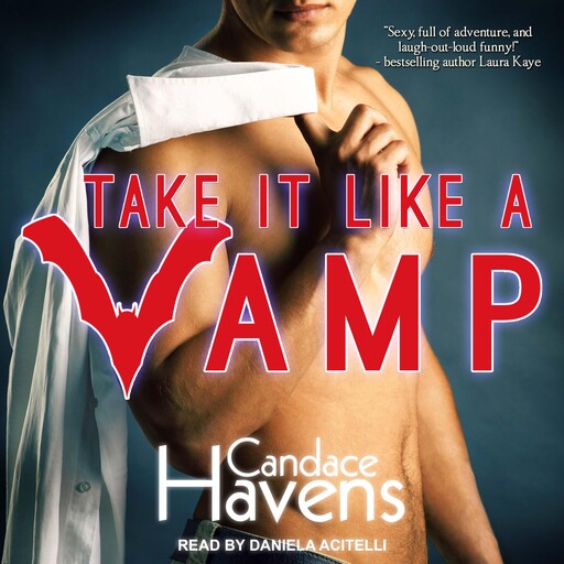 Take It Like A Vamp, Candace Havens