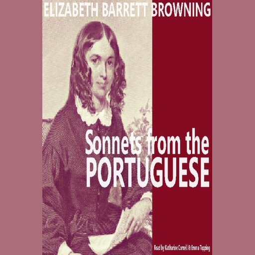 Sonnets from the Portuguese, Elizabeth Barrett Browning