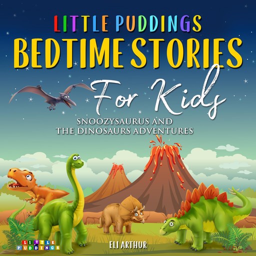 Little Puddings Bedtime Stories for Kids, Eli Arthur