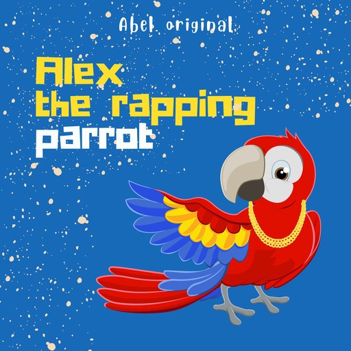Alex the Rapping Parrot, Season 1, Episode 1: Searching for a new home, Abel Studios