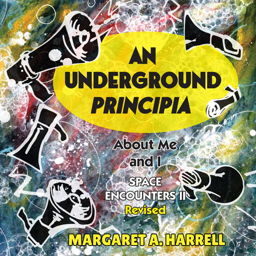 An Underground PRINCIPIA, Margaret A. Harrell