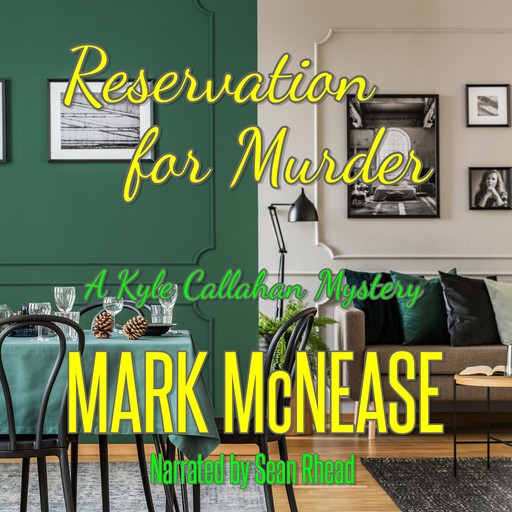 Reservation for Murder: A Kyle Callahan Mystery, Mark McNease