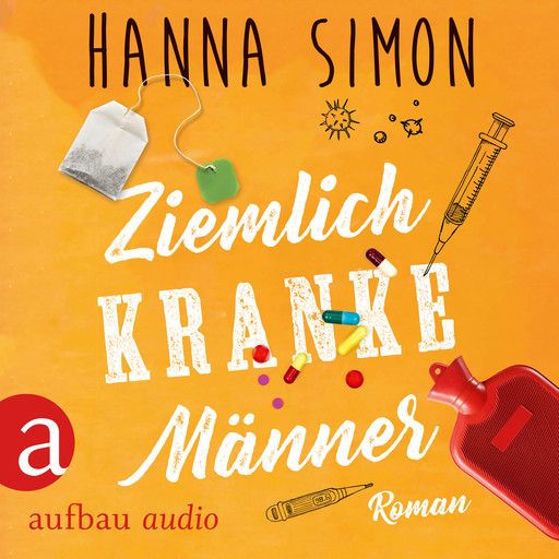 Ziemlich kranke Männer (Ungekürzt), Hanna Simon