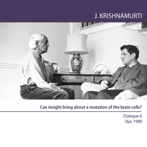 The ground of being, and the mind of man, Jiddu Krishnamurti