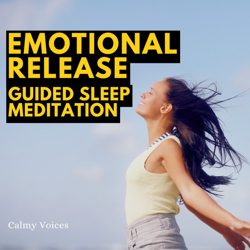 Emotional Release Guided Sleep Meditation, Calmy Voices