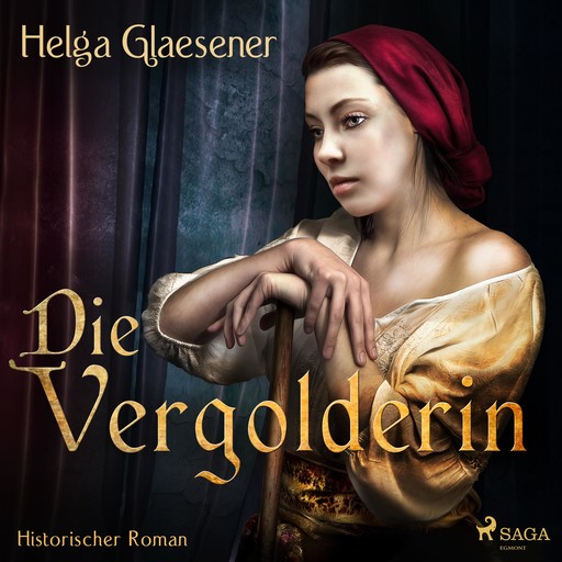 Die Vergolderin (Ungekürzt), Helga Glaesener