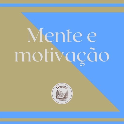 Mente E Motivação, LIBROTEKA