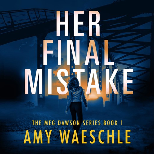 Her Final Mistake, Amy Waeschle