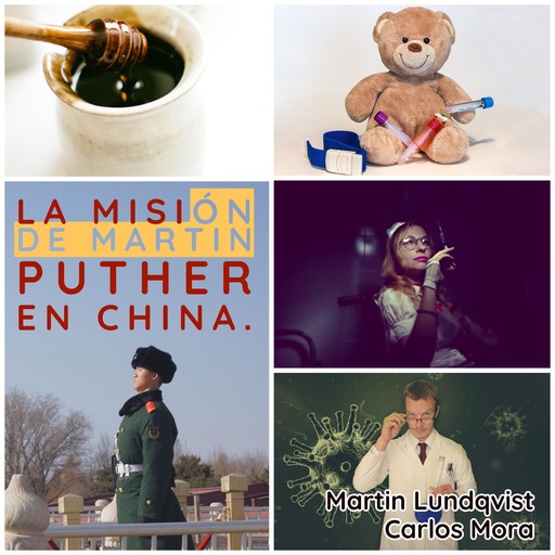 La misión de Martin Puther en China., Martin Lundqvist, Carlos Mora