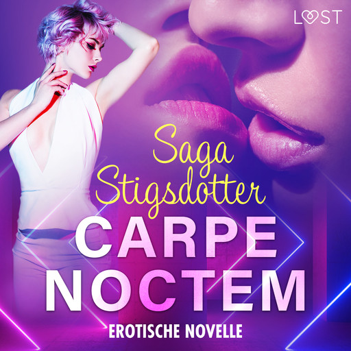 Carpe noctem - Erotische Novelle, Saga Stigsdotter