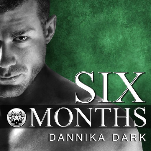 Six Months, Dannika Dark