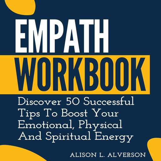 EMPATH WORKBOOK, Alison L. Alverson