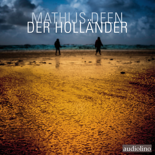 Der Holländer (Ungekürzt), Mathijs Deen