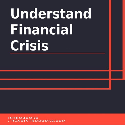 Understand Financial Crisis, IntroBooks
