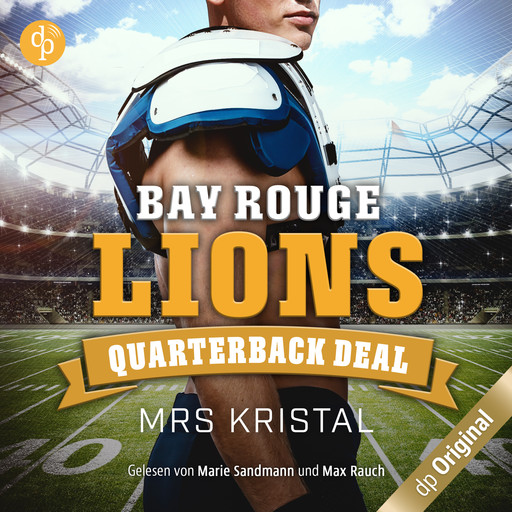 Bay Rouge Lions - Quarterback Deal - College Football-Reihe, Band 1 (Ungekürzt), Kristal