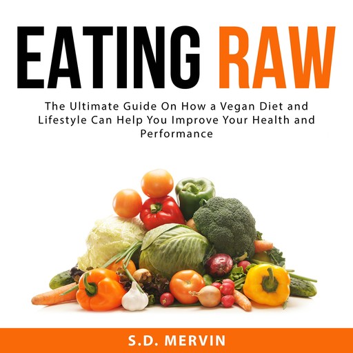 Eating Raw, S.D. Mervin