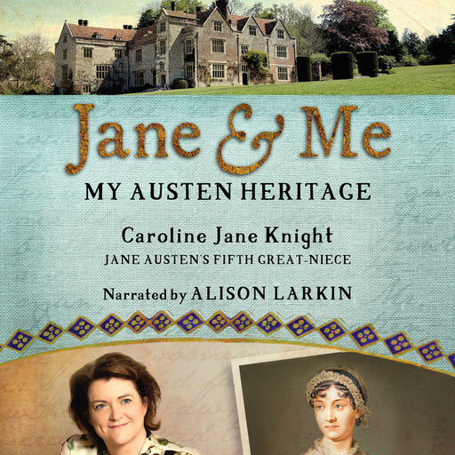 Jane & Me - My Austen Heritage (Unabridged), Caroline Jane Knight
