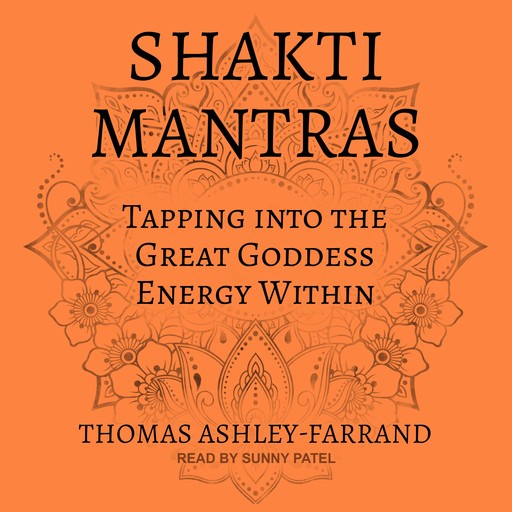 Shakti Mantras, Thomas Ashley-Farrand