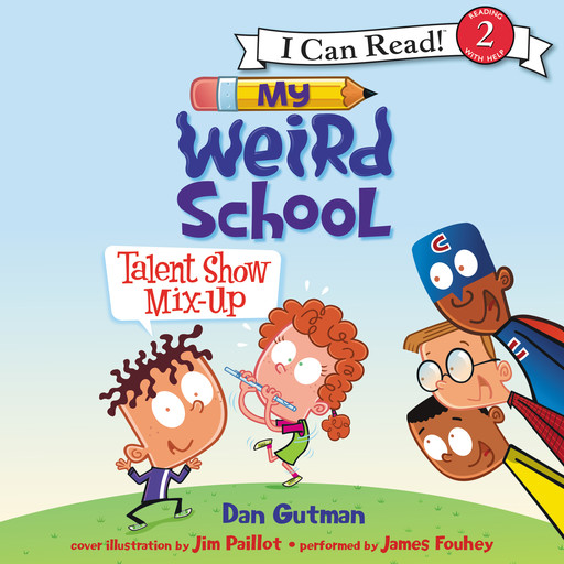 My Weird School: Talent Show Mix-Up, Dan Gutman