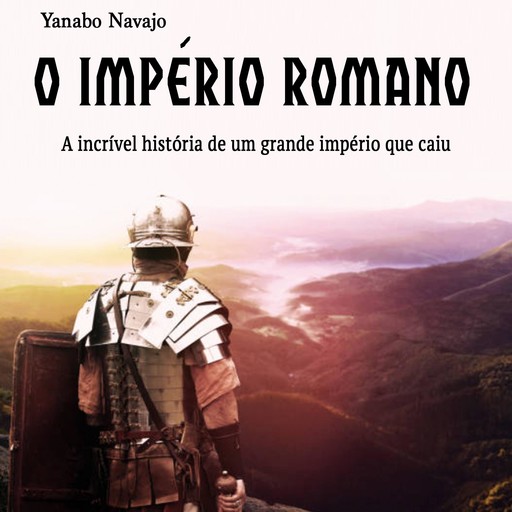 O império Romano, Yanabo Navajo